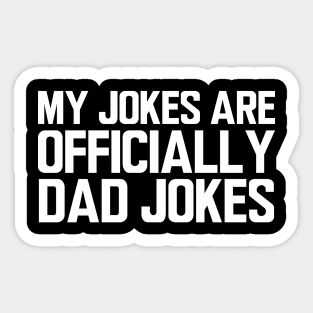 My jokes are officially dad jokes w Sticker